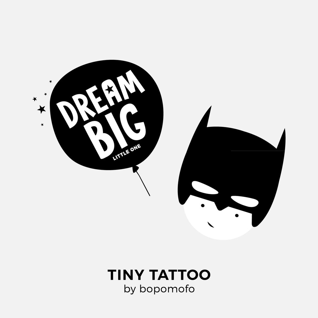 DreamBig hero . Water Print Tattoo